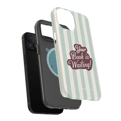 Your Book Is Waiting Phone Case