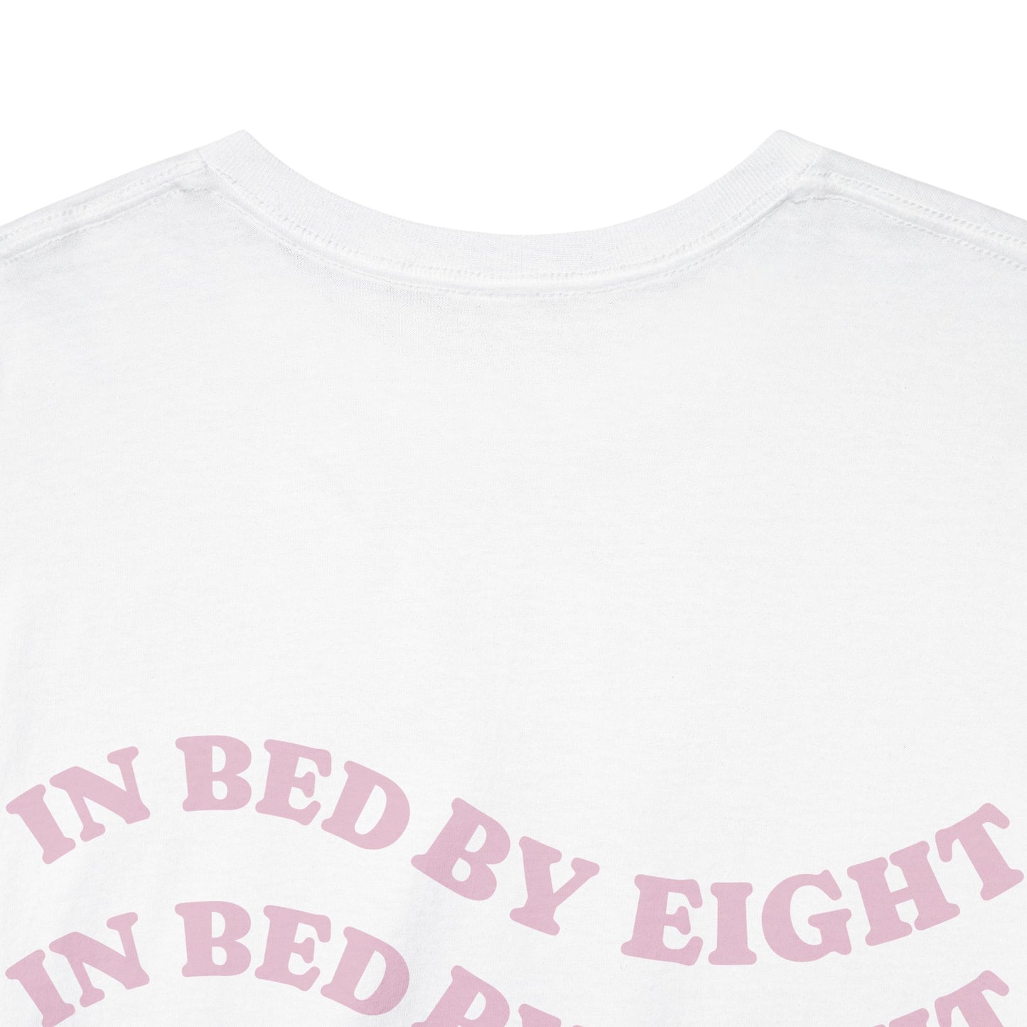In Bed By Eight Tee