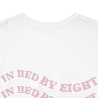 In Bed By Eight Tee