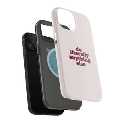 Do Literally Anything Else Burgundy Phone Case