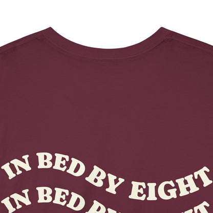 In Bed By Eight Tee