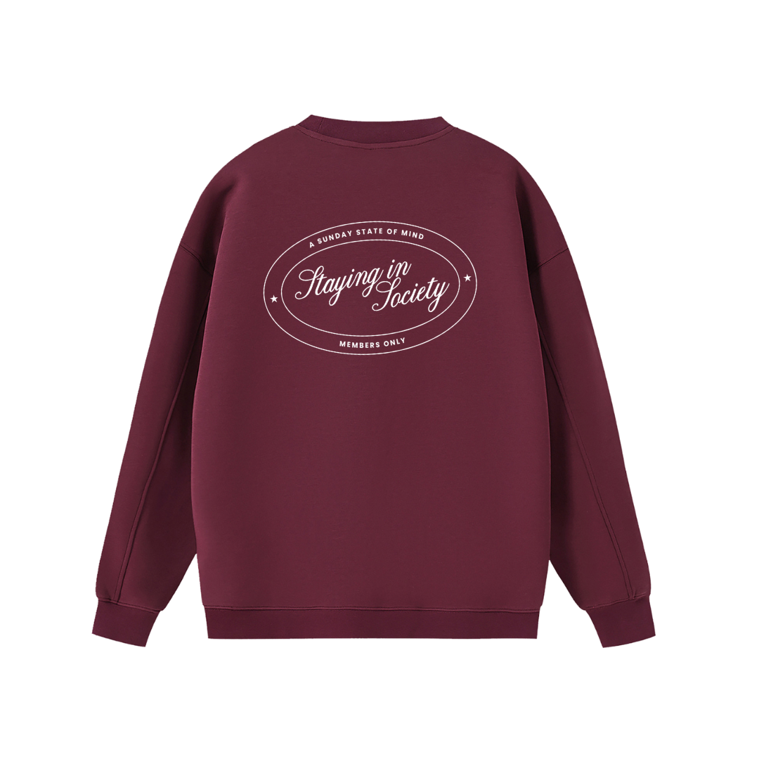 Staying In Society Maroon Crewneck