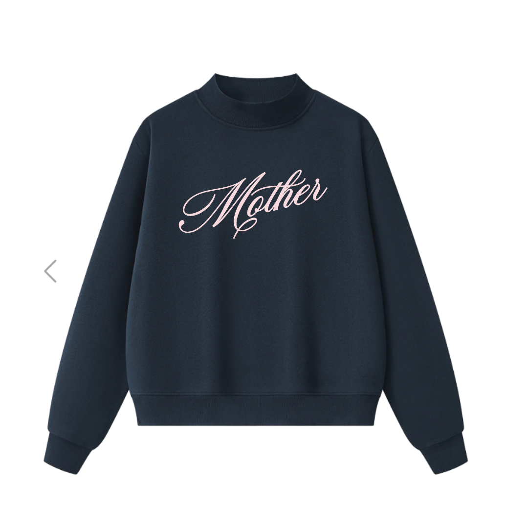 Mother Mock-Neck Sweatshirt